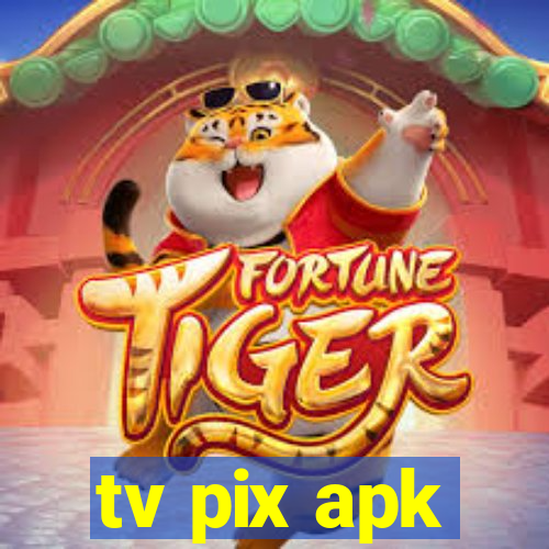 tv pix apk